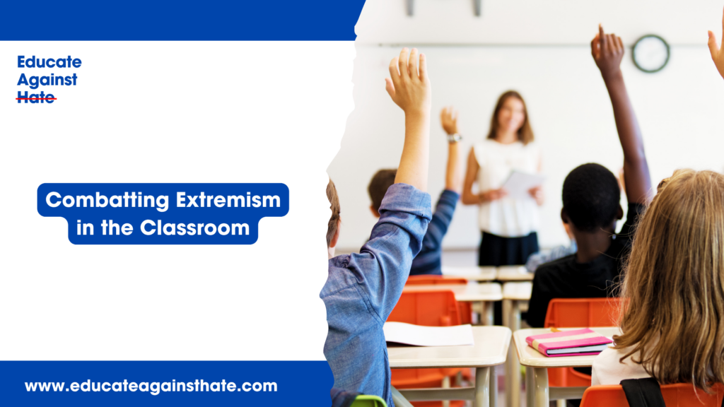 Combatting Extremism in the Classroom